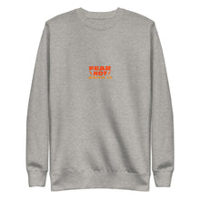 Load image into Gallery viewer, fear not - crewneck
