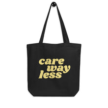 Load image into Gallery viewer, care way less - eco friendly tote bag
