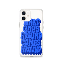 Load image into Gallery viewer, what goes around comes around - iPhone case
