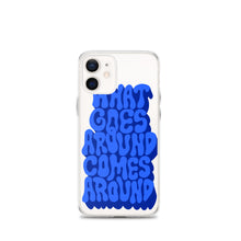 Load image into Gallery viewer, what goes around comes around - iPhone case
