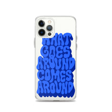 Load image into Gallery viewer, what goes around comes around - iPhone case
