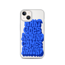 Load image into Gallery viewer, what goes around comes around - iPhone case
