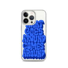 Load image into Gallery viewer, what goes around comes around - iPhone case
