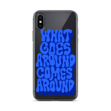 Load image into Gallery viewer, what goes around comes around - iPhone case
