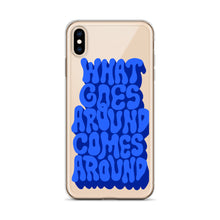 Load image into Gallery viewer, what goes around comes around - iPhone case
