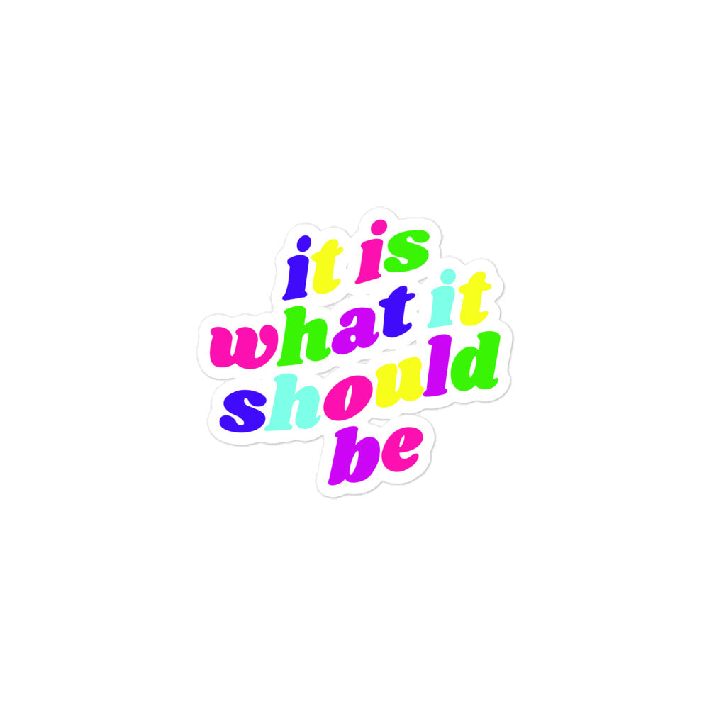 it is what it should be - sticker