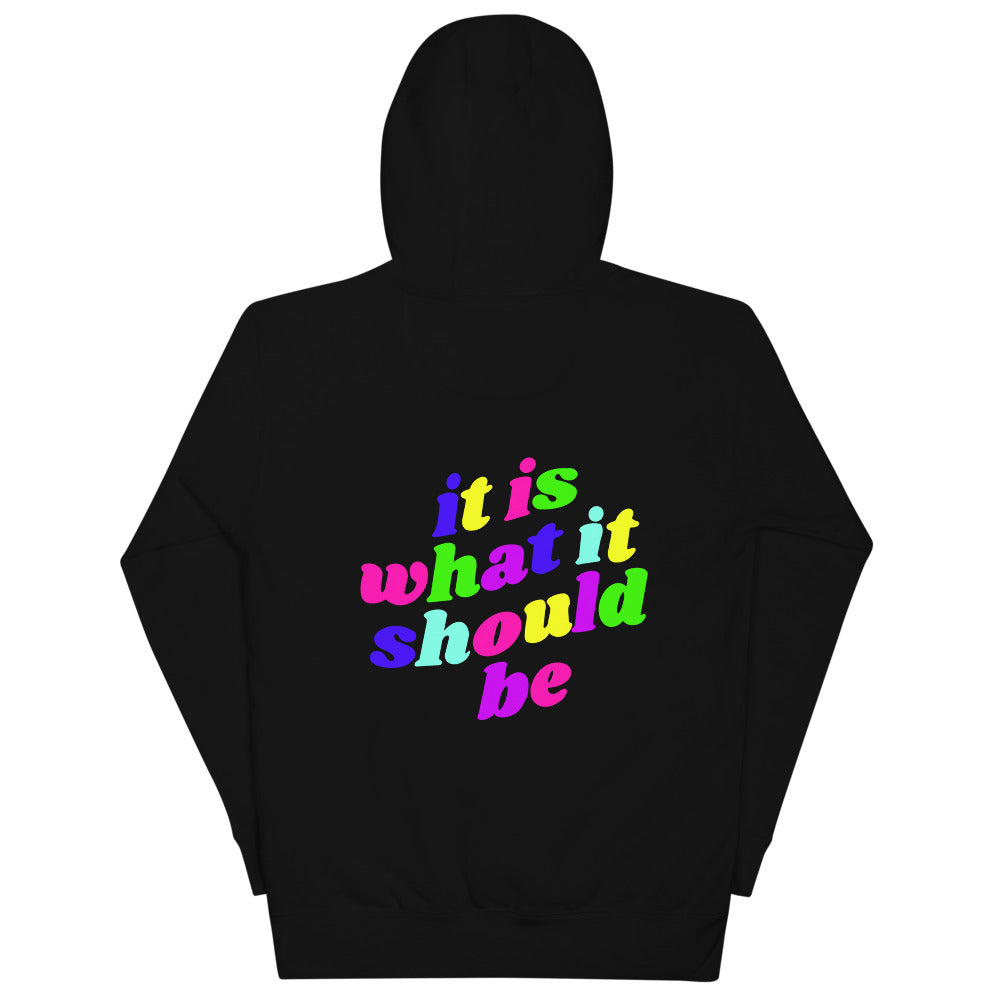 it is what it should be - graphic hoodie