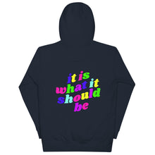 Load image into Gallery viewer, it is what it should be - graphic hoodie
